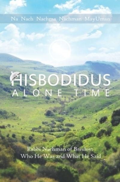 Cover for Nachman of Breslov Obm · Hisbodidus Alone Time (Paperback Book) (2019)