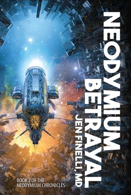 Cover for Jen Finelli · Neodymium Betrayal (Hardcover Book) (2022)