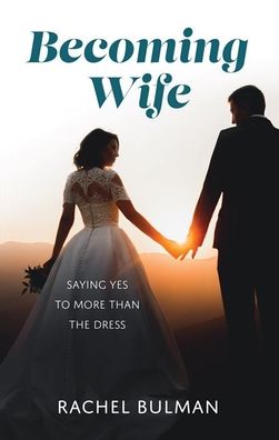 Cover for Rachel Bulman · Becoming Wife (Book) (2023)