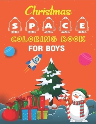 Cover for Holiday Space Gift House · Christmas Space Coloring Book For Boys (Paperback Book) (2019)