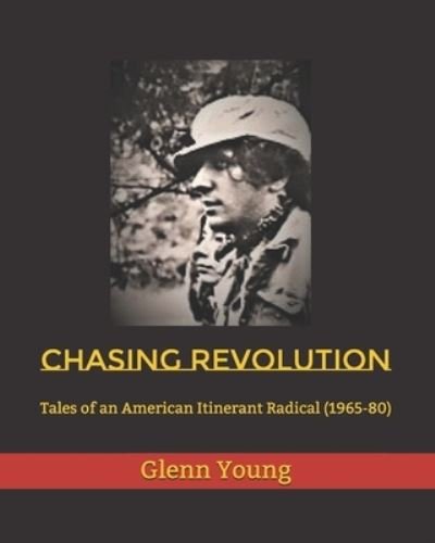 Cover for Glenn Peter Young · Chasing Revolution (Paperback Book) (2018)