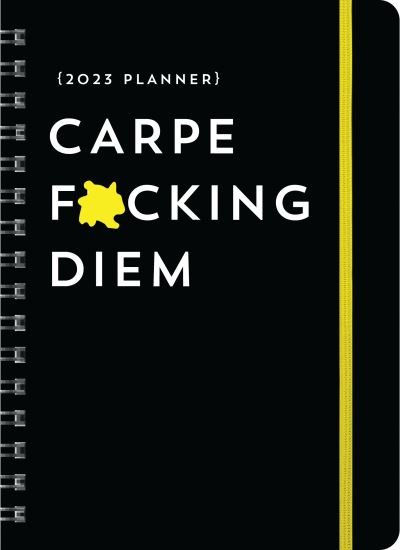Cover for Sourcebooks · 2023 Carpe F*cking Diem Planner: August 2022-December 2023 - Calendars &amp; Gifts to Swear By (Kalender) (2022)