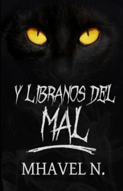 Cover for Mhavel N · Y Libranos del Mal (Paperback Bog) (2018)