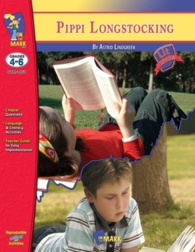 Pippi Longstocking, by Astrid Lindgren Lit Link Grades 4-6 - Ruth Solski - Books - S & S Learning Materials, Limited - 9781770787865 - May 11, 2011