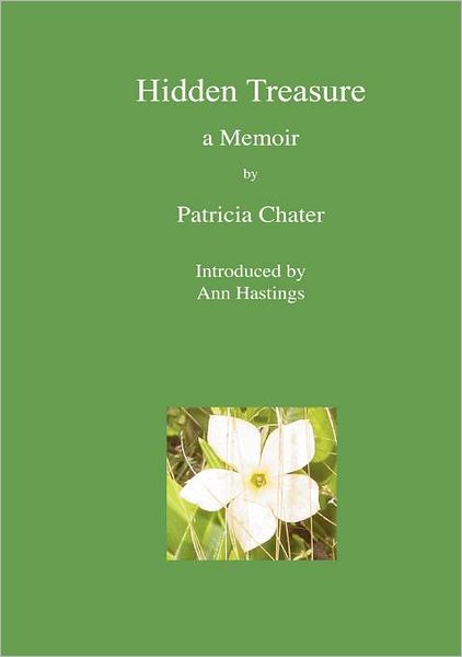 Cover for Patricia Chater · Hidden Treasure. a Memoir (Paperback Book) (2012)