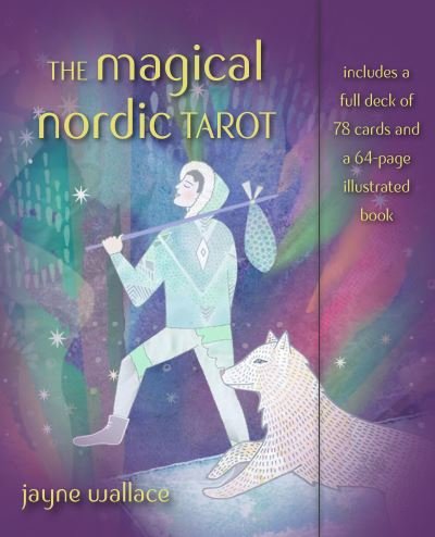 The Magical Nordic Tarot: Includes a Full Deck of 79 Cards and a 64-Page Illustrated Book - Jayne Wallace - Bøker - Ryland, Peters & Small Ltd - 9781782498865 - 22. september 2020