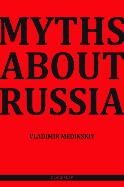 Cover for Vladimir Medinskiy · Myths About Russia (Taschenbuch) (2015)