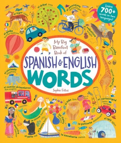 Cover for Sophie Fatus · My Big Barefoot Book of Spanish &amp; English Words (Hardcover Book) (2016)