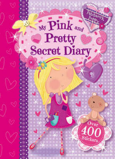 Cover for Patchwork Poppy  My Pink and Pretty Secret Diary (Book)