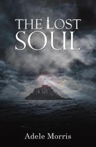 Cover for Adele Morris · The Lost Soul (Paperback Book) (2018)