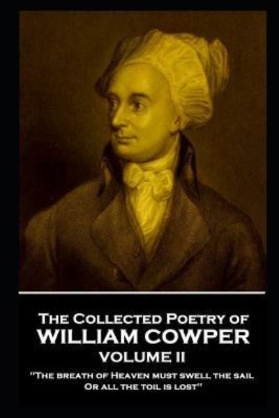 Cover for William Cowper · The Collected Poetry of William Cowper - Volume II (Paperback Book) (2019)