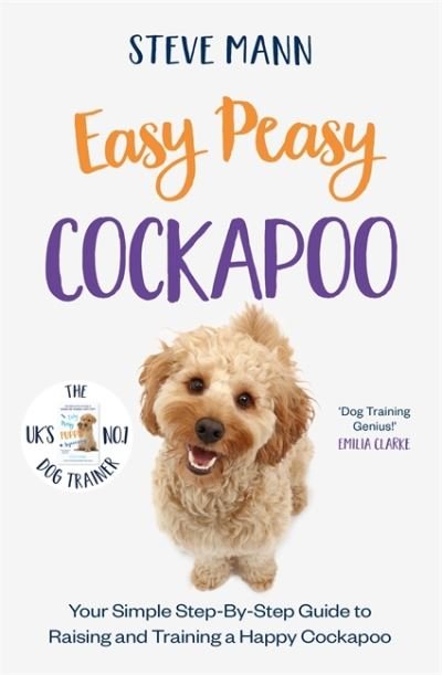 Cover for Steve Mann · Easy Peasy Cockapoo: Your simple step-by-step guide to raising and training a happy Cockapoo (Taschenbuch) (2022)