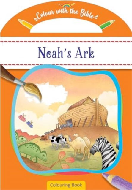 Colour with the Bible: Noah's Ark -  - Books - Authentic Media - 9781788933865 - October 18, 2024