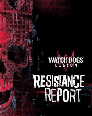Cover for Rick Barba · Watch Dogs Legion: Resistance Report (Hardcover Book) (2020)