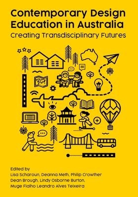 Cover for Contemporary Design Education in Australia: Creating Transdisciplinary Futures (Paperback Book) [New edition] (2023)