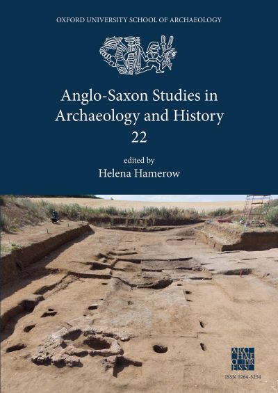 Cover for Anglo-Saxon Studies in Archaeology and History 22 - Anglo-Saxon Studies in Archaeology and History (Paperback Book) (2020)