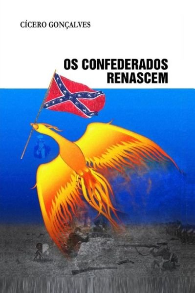 Cover for Cicero Goncalves · OS Confederados Renascem (Paperback Book) (2019)