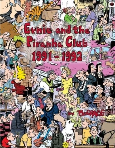 Cover for Bud Grace · Ernie and the Piranha Club 1991-1992 (Paperback Book) (2019)