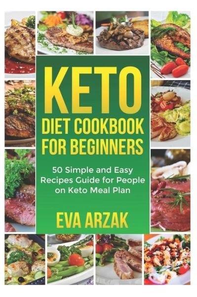 Cover for Eva Arzak · Keto Diet Cookbook for Beginners (Taschenbuch) (2019)