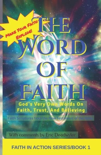 Eric Deadwyler · The Word Of Faith (Paperback Book) (2019)