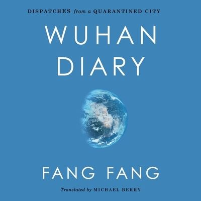 Wuhan Diary - Fang Fang - Music - HarperCollins - 9781799906865 - May 26, 2020