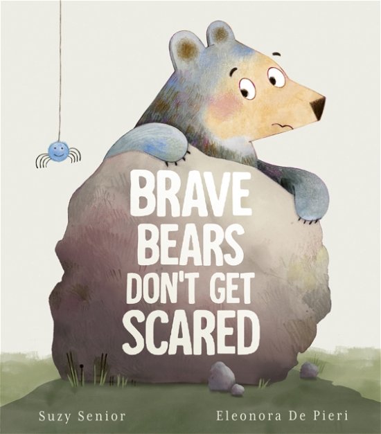 Cover for Suzy Senior · Brave Bears Don't Get Scared (Innbunden bok) (2024)