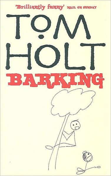 Cover for Tom Holt · Barking (Paperback Book) (2008)