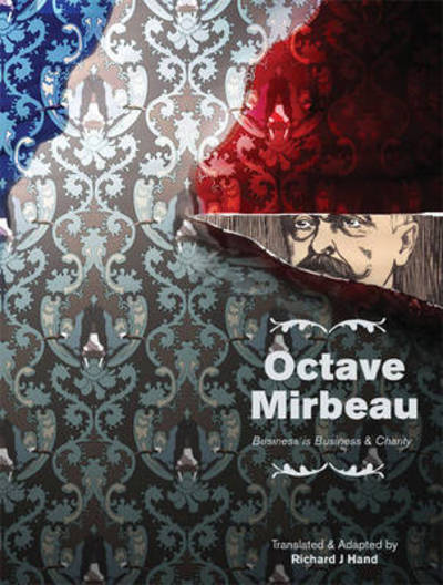 Cover for Octave Mirbeau · Octave Mirbeau: Two Plays: &quot;Business is Business&quot; and &quot;Charity&quot; - Playtext (Paperback Book) (2012)