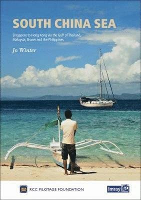 Cover for Imray · South China Sea: Singapore to Hong Kong via the Gulf of Thailand, Malaysia, Brunei, the Philippines and Taiwan (Hardcover Book) (2019)