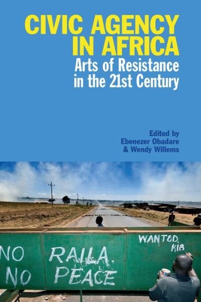 Cover for Ebenezer Obadare · Civic Agency in Africa: Arts of Resistance in the 21st Century (Inbunden Bok) (2014)