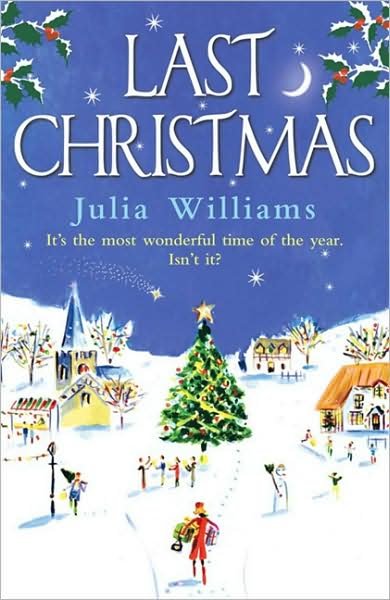 Last Christmas - Julia Williams - Bücher - HarperCollins Publishers - 9781847560865 - 29. Oktober 2009