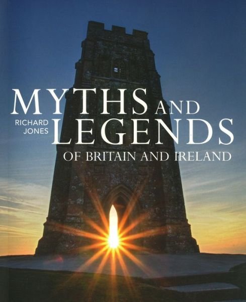 Cover for Richard Jones · Myths and Legends of Britain and Ireland (Paperback Book) (2012)