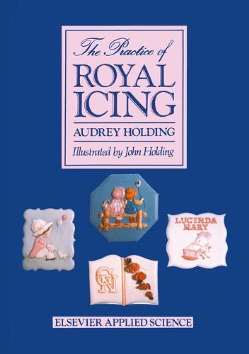 Cover for A. Holding · The Practice of Royal Icing (Hardcover Book) [1987 edition] (1987)