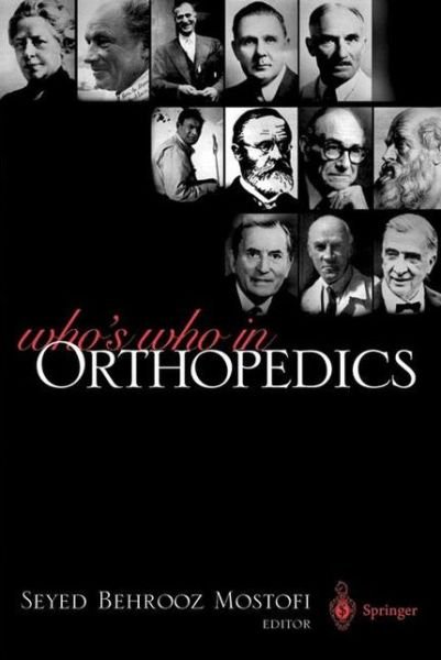 Cover for Seyed Behrooz Mostofi · Who's Who in Orthopedics (Gebundenes Buch) [2005 edition] (2004)