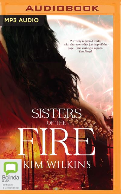 Sisters of the Fire - Kim Wilkins - Music - Bolinda Audio - 9781867539865 - July 15, 2021