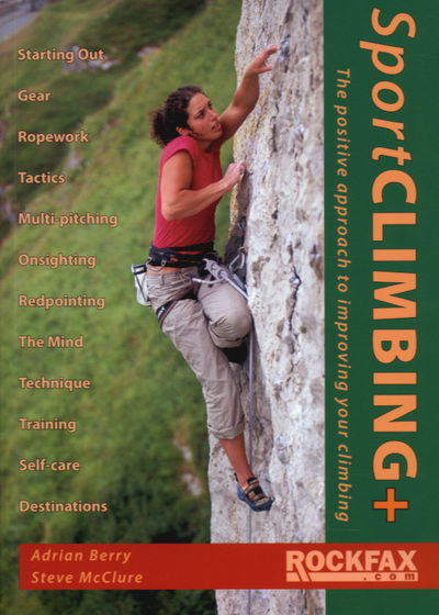 Cover for Adrian Berry · Sport Climbing +: The Positive Approach to Improve Your Climbing (Paperback Book) (2006)