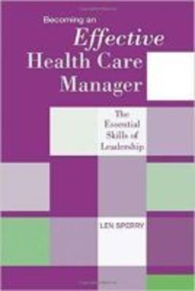 Cover for Len Sperry · Becoming an Effective Health Care Manager: The Essential Skills of Leadership (Paperback Book) [New edition] (2003)