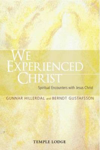 Cover for Gunnar Hillerdal · We Experienced Christ: Spiritual Encounters with Jesus Christ: Reports from the Religious-Social Institute, Stockholm (Paperback Book) (2016)