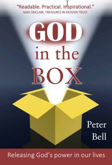 Cover for Peter Bell · God in the Box - Timeless Teaching (Paperback Book) (2013)