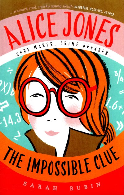 Cover for Rubin · Alice Jones: The Impossible Clue (Book) (2016)
