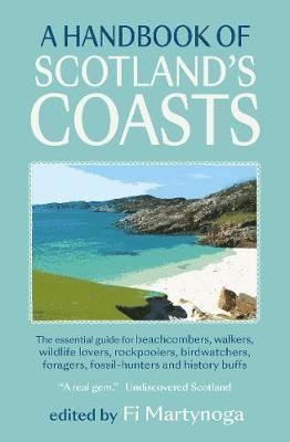 Cover for Martynoga, Fi (Ed) · A Handbook of Scotland's Coasts (Paperback Book) [Revised edition] (2020)