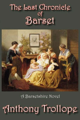 Cover for Anthony Trollope · The Last Chronicle of Barset (Innbunden bok) (2007)