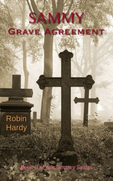 Cover for Robin Hardy · Sammy: Grave Agreement: Book 9 of the Sammy Series (Volume 9) (Paperback Book) (2014)