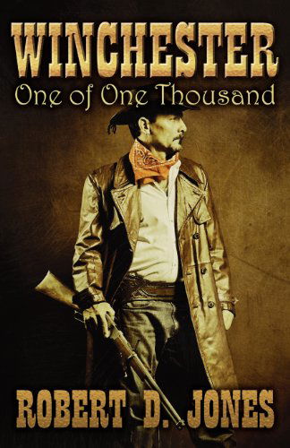 Cover for Robert D. Jones · Winchester: One of One Thousand (Paperback Book) (2012)