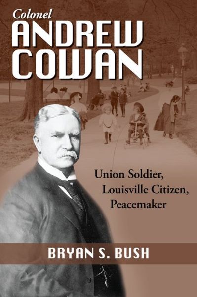 Cover for Bryan S. Bush · Colonel Andrew Cowan (Inbunden Bok) (2015)