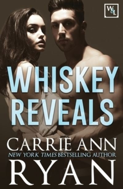 Whiskey Reveals - Carrie Ann Ryan - Books - Carrie Ann Ryan - 9781943123865 - June 12, 2018