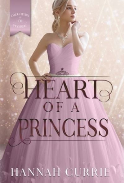 Cover for Hannah Currie · Heart of a Princess (Inbunden Bok) (2020)