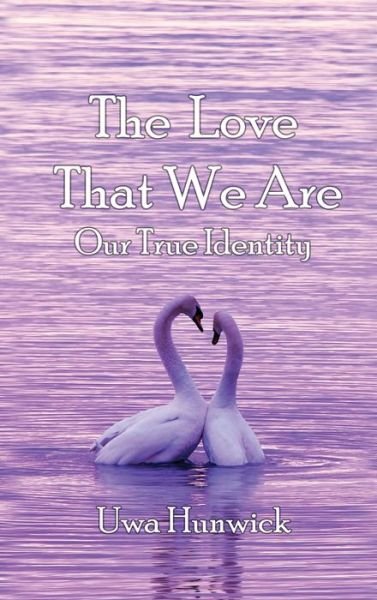 Cover for Uwa Hunwick · The Love that We Are (Hardcover bog) (2020)