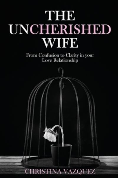 Cover for Christina Vasquez · The Uncherished Wife (Paperback Book) (2022)