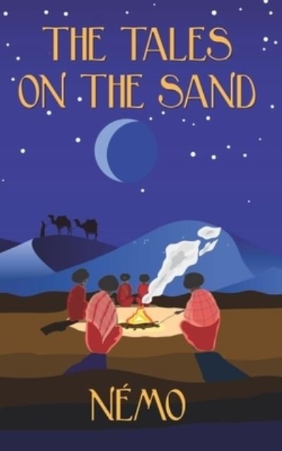 The Tales on the Sand - Nemo - Bøker - Independently Published - 9781973344865 - 20. november 2017
